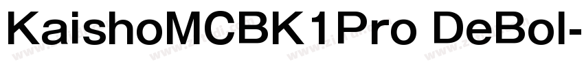 KaishoMCBK1Pro DeBol字体转换